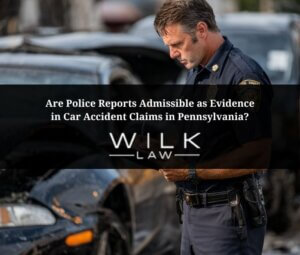 are police reports admissible as evidence in pennsylvania car accident claims