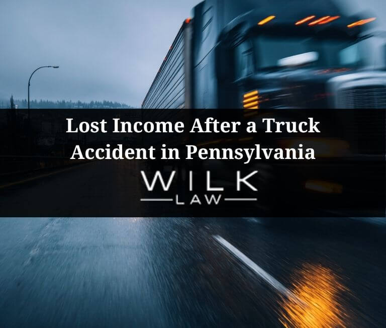 recovering lost income after a truck accident in pennsylvania